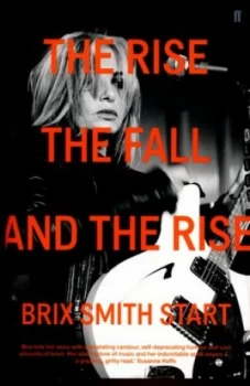 Image of The Rise the Fall and the Rise by Brix Smith Start Book