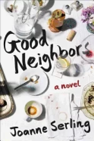Image of good neighbors a novel