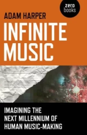 Image of Infinite music by Adam Harper