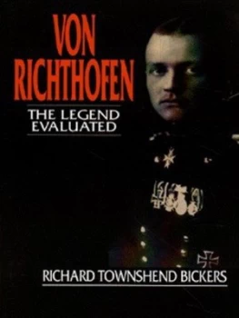 Image of Von Richtofen by Richard Townshend Bickers Hardback