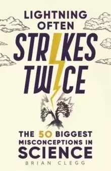 Image of Lightning Often Strikes Twice : The 50 Biggest Misconceptions in Science
