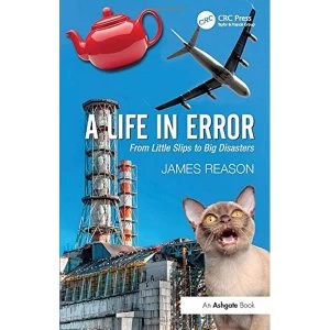 Image of A Life in Error: From Little Slips to Big Disasters by James Reason (Paperback, 2013)
