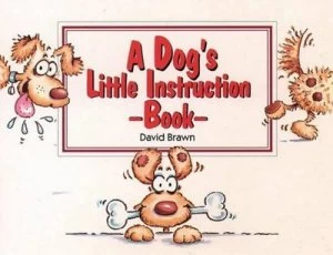 Image of A Dogs Little Instruction Book by David Brawn Book