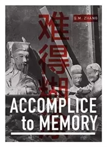 Image of Q M Zhang - Accomplice to Memory