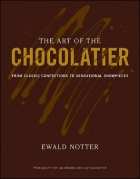 Image of The Art of the Chocolatier by Ewald Notter Hardback