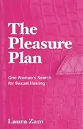 Image of pleasure plan one womans search for sexual healing