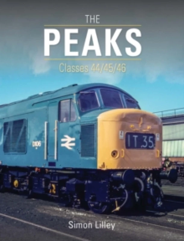 Image of The 'Peaks' : Classes 44/45/46 Hardback