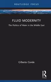 Image of Fluid Modernity The Politics of Water in the Middle East