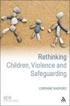 Image of Rethinking Children Violence and Safeguarding by Lorraine Radford Paperback