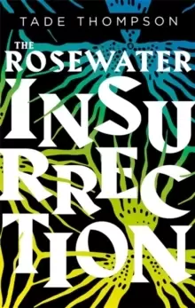 Image of The Rosewater Insurrection : Book 2 of the Wormwood Trilogy