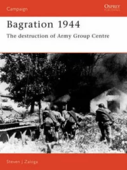 Image of Bagration 1944 by Steven Zaloga Paperback
