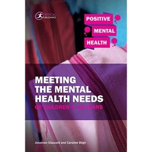 Image of Meeting the Mental Health Needs of Children 4-11 Years Paperback / softback 2018