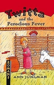 Image of Twitta and the Ferocious Fever by Ann Jungman Hardback