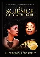 Image of science of Black hair a comprehensive guide to textured hair care special e