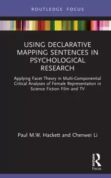 Image of Using Declarative Mapping Sentences in Psychological Research Applying Facet Theory in Multi-Componential Critical Analyses of Female Repres