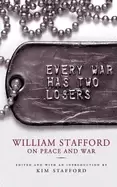 Image of every war has two losers william stafford on peace and war