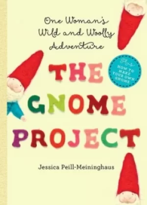 Image of The gnome project by Jessica Peill-Meininghaus