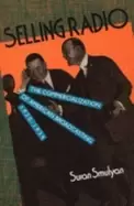 Image of selling radio the commercialization of american broadcasting 1920 1934