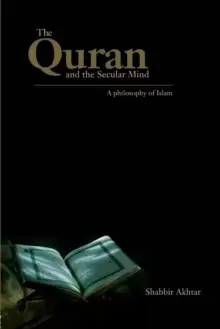 Image of The Quran and the Secular Mind : A Philosophy of Islam
