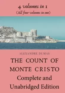 Image of The Count of Monte Cristo Complete and Unabridged Edition : 4 volumes in 1 (All four volumes in one)