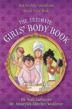 Image of The Ultimate Girls Body Book by Walt Larimore, MD
