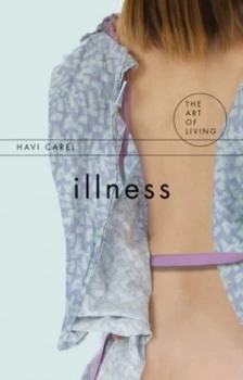 Image of Illness by Havi Carel Book