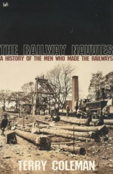 Image of The Railway Navvies by Terry Coleman Book
