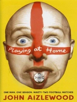 Image of Playing at Home by John Aizlewood Hardback