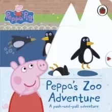 Image of Peppa Pig: Peppa's Zoo Adventure : A push-and-pull adventure
