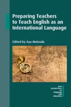 Image of Preparing teachers to teach English as an international language by Aya Matsuda
