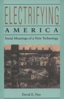 Image of Electrifying America by David E. Nye Paperback