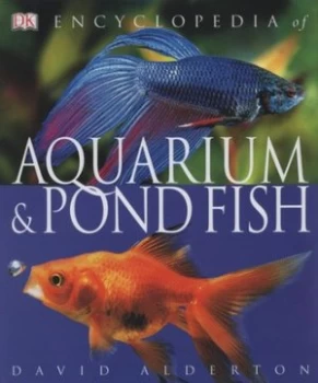 Image of Encyclopedia of Aquarium and Pond Fish by David Alderton Hardback
