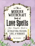 Image of modern witchcraft book of love spells your complete guide to attracting pas