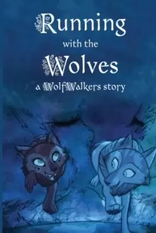 Image of Running with the Wolves