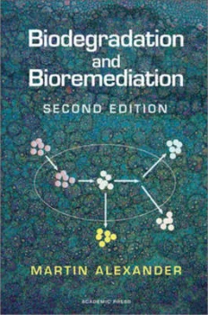 Image of Biodegradation and Bioremediation by Martin Alexander Hardback