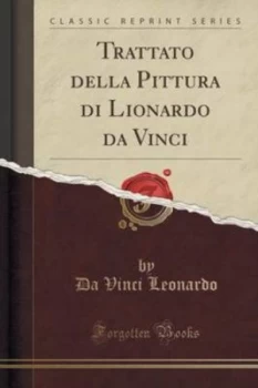 Image of Trattato Della Pittura Di Lionardo Da Vinci classic Reprint by Da Vinci Leonardo Paperback