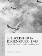 Image of schweinfurt regensburg 1943 eighth air forces costly early daylight battles