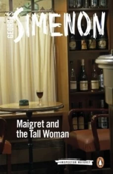 Image of Maigret and the Tall Woman by Georges Simenon Book