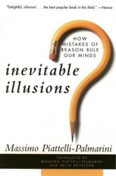 Image of Inevitable Illusions by Massimo Piattelli-Palmarini Paperback