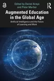 Image of Augmented Education in the Global Age Artificial Intelligence and the Future of Learning and Work