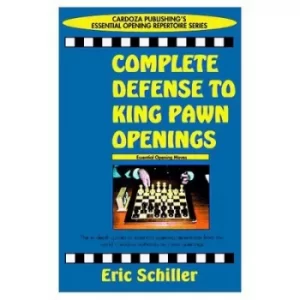 Image of Complete defense to king pawn openings by Eric Schiller