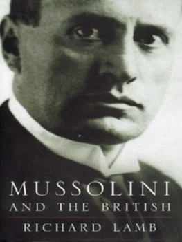 Image of Mussolini and the British by Richard Lamb Hardback