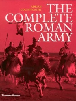 Image of The Complete Roman Army by Adrian Goldsworthy Hardback