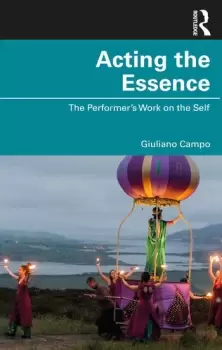 Image of Acting the Essence The Performer's Work on the Self