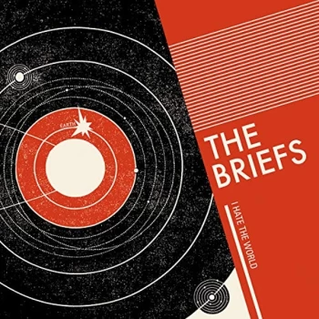 Image of The Briefs - I Hate The World/Lonely Satellite Vinyl