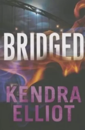 Image of Bridged by Kendra Elliot