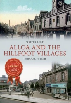 Image of Alloa and the Hillfoot Villages by Walter Burt Paperback