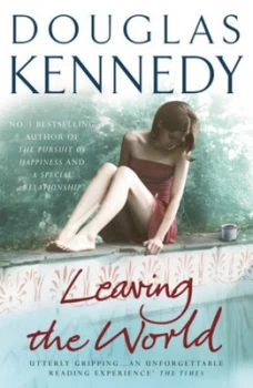 Image of Leaving the World by Douglas Kennedy Book