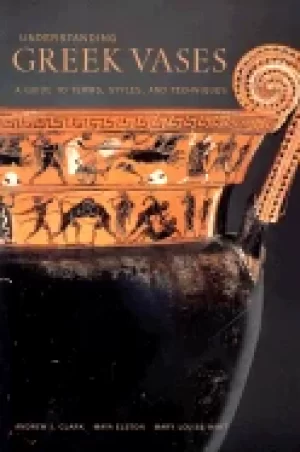 Image of understanding greek vases a guide to technical terms
