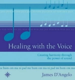 Image of Healing with the Voice by James Dangelo Book